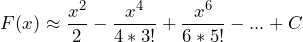 \[F(x) \approx \frac{x^2}{2} -\frac{x^4}{4*3!} + \frac{x^6}{6*5!} - ... + C\]
