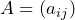 A=(a_{ij})