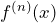 f^{(n)}(x)